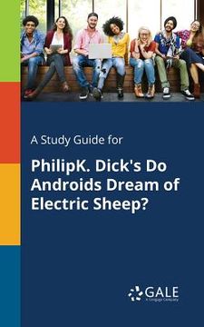 portada A Study Guide for PhilipK. Dick's Do Androids Dream of Electric Sheep? (en Inglés)