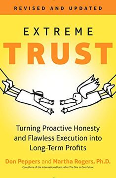 portada Extreme Trust: Turning Proactive Honesty and Flawless Execution Into Long-Term Profits, Revised Edition (en Inglés)