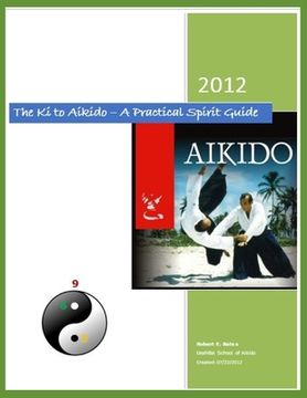 portada The Ki to Aikido - A Practical Spirit Guide: Your Guide To Understanding Ki (in English)