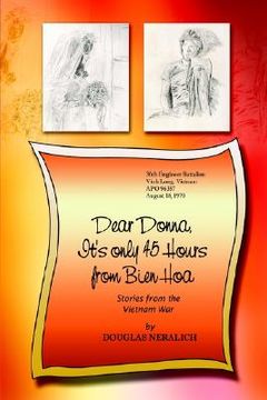 portada dear donna, it's only 45 hours from bien hoa: stories from the vietnam war (en Inglés)