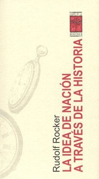portada LA IDEA DE NACIÓN A TRAVÉS DE LA HISTORIA (Paperback) (in Spanish)