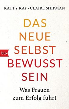portada Das Neue Selbstbewusstsein: Was Frauen zum Erfolg Führt (in German)