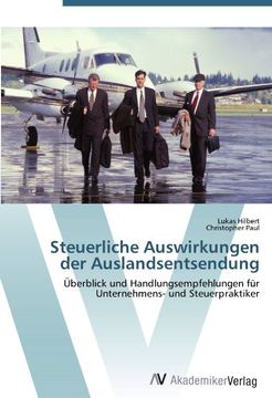 portada Steuerliche Auswirkungen der Auslandsentsendung: Überblick und Handlungsempfehlungen für Unternehmens- und Steuerpraktiker