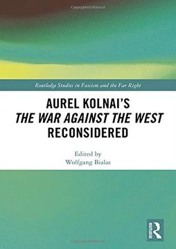 portada Aurel Kolnai's the war Against the West Reconsidered (Routledge Studies in Fascism and the far Right) (in English)