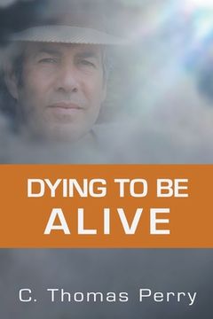 portada Dying to be Alive (in English)