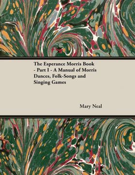 portada The Esperance Morris Book - Part i - a Manual of Morris Dances, Folk-Songs and Singing Games (en Inglés)