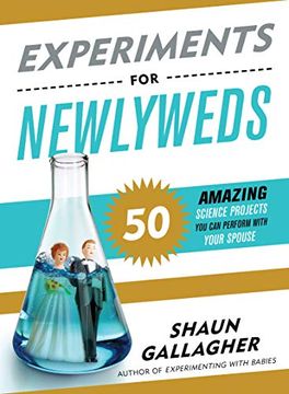 portada Experiments for Newlyweds: 50 Amazing Science Projects you can Perform With Your Spouse (in English)