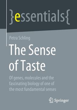 portada The Sense of Taste: Of Genes, Molecules and the Fascinating Biology of One of the Most Fundamental Senses