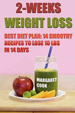 portada 2-Weeks Weight Loss: Best Diet Plan: 14 Smoothy Recipes to Lose 10 lbs in 14 Days (in English)