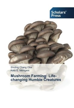 portada Mushroom Farming: Life-changing Humble Creatures