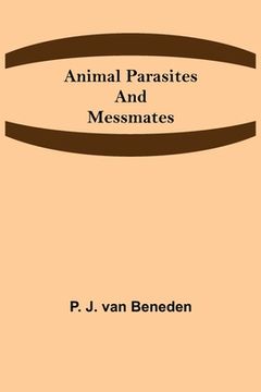 portada Animal Parasites and Messmates (en Inglés)