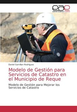 portada Modelo de Gestión Para Servicios de Catastro en el Municipio de Reque: Modelo de Gestión Para Mejorar los Servicios de Catastro