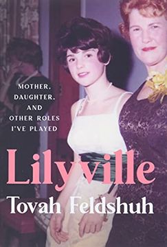portada Lilyville: Mother, Daughter, and Other Roles I'Ve Played (en Inglés)