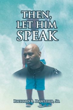 portada Then, Let Him Speak (en Inglés)