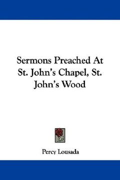 portada sermons preached at st. john's chapel, st. john's wood (en Inglés)