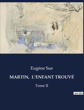 portada Martin, l'Enfant Trouvé: Tome II (en Francés)