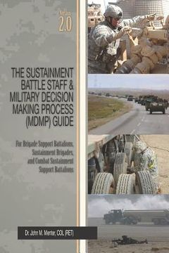 portada the sustainment battle staff & military decision making process (mdmp) guide (en Inglés)