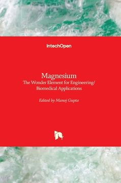 portada Magnesium: The Wonder Element for Engineering/Biomedical Applications (en Inglés)