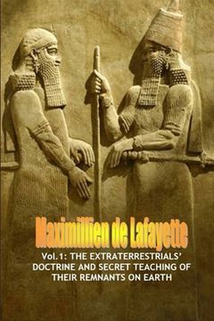 portada Vol.1: The extraterrestrials' doctrine and secret teaching of their remnants on Earth (en Inglés)
