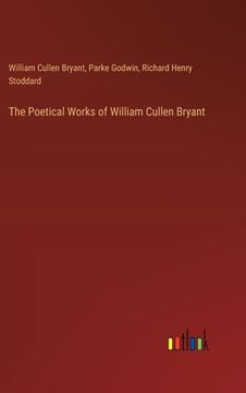 portada The Poetical Works of William Cullen Bryant (in English)