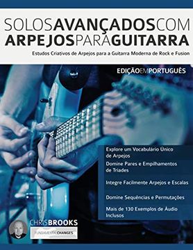 portada Solos Avançados com Arpejos Para Guitarra: Estudos Criativos de Arpejos Para a Guitarra Moderna de Rock e Fusion (Guitarra de Rock Moderna) (en Portugués)