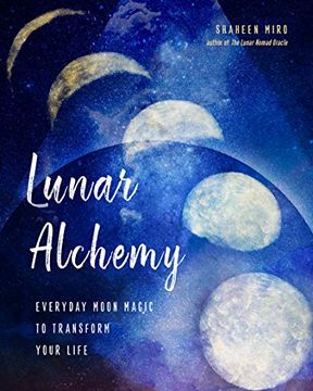 portada Lunar Alchemy: Everyday Moon Magic to Transform Your Life (in English)