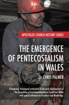 portada The Emergence of Pentecostalism in Wales (en Inglés)