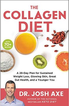 portada The Collagen Diet: A 28-Day Plan for Sustained Weight Loss, Glowing Skin, Great gut Health, and a Younger you (in English)