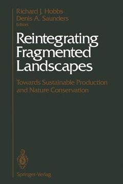 portada reintegrating fragmented landscapes: towards sustainable production and nature conservation (en Inglés)