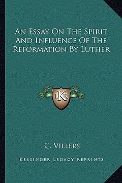 portada an essay on the spirit and influence of the reformation by luther