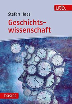 portada Geschichtswissenschaft: Eine Einführung (Utb Basics) (en Alemán)