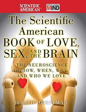 portada The Scientific American Book of Love, sex and the Brain: The Neuroscience of How, When, why and who we Love (in English)