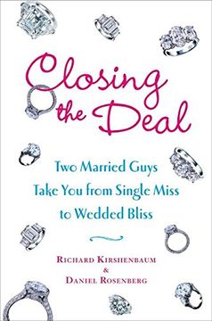portada Closing the Deal: Two Married Guys Take you From Single Miss to Wedded Bliss