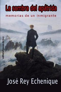 portada La Sombra Del Apátrida: Memorias De Un Inmigrante (spanish Edition)