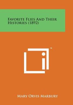 portada Favorite Flies and Their Histories (1892)