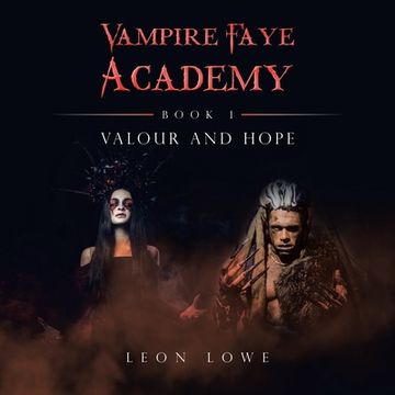 portada Vampire Faye Academy: Book 1 Valour and Hope (en Inglés)