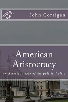 portada American Aristocracy: an American tale of the political elite