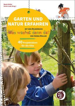 portada Garten und Natur Erfahren mit dem Bilderbuch »Was Wächst Denn Da? « von Gerda Muller (en Alemán)