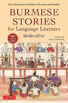 portada Burmese Stories for Language Learners: Short Stories and Folktales in Burmese and English (Free Online Audio Recordings) (en Inglés)