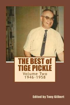 portada The Best of Tige Pickle, Volume 2: The Baby Boomer Years: 1946-1958 (en Inglés)