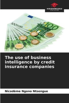 portada The use of business intelligence by credit insurance companies (en Inglés)