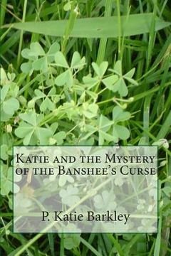 portada Katie and the Mystery of the Banshee's Curse (in English)