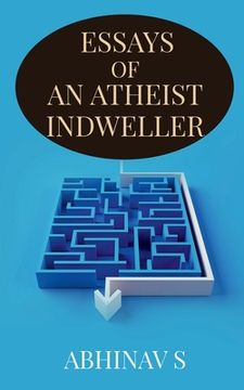 portada Essays of an Atheist Indweller (en Inglés)