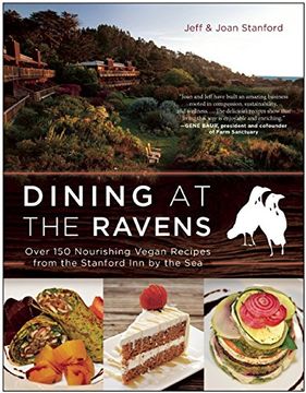 portada Dining at The Ravens: Over 150 Nourishing Vegan Recipes from the Stanford Inn by the Sea