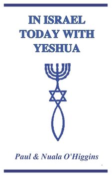 portada In Israel Today With Yeshua: A Study Guide For Pilgrims (en Inglés)