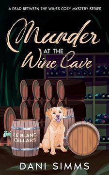 portada Murder at the Wine Cave: A Small Town Friends Cozy Culinary Mystery Series with Recipes (en Inglés)