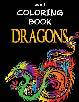 portada Adult Coloring Book - Dragons (en Inglés)