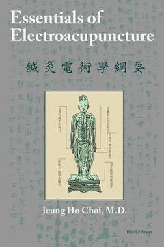 portada Essentials of Electroacupuncture Third Edition (in English)