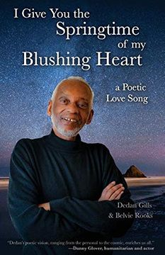 portada I Give you the Springtime of my Blushing Heart: A Poetic Love Song (en Inglés)