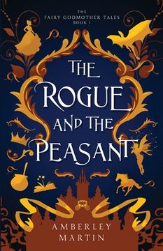 portada The Rogue and the Peasant: 1 (The Fairy Godmother Tales) 